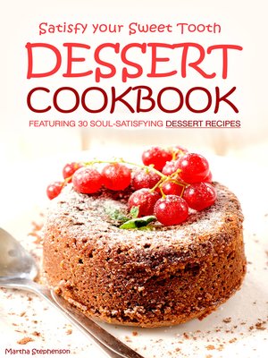 cover image of Satisfy Your Sweet Tooth